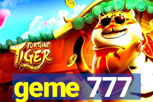 geme 777